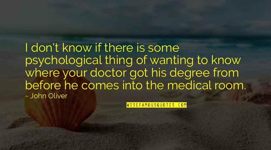 Temazepam Medication Quotes By John Oliver: I don't know if there is some psychological Temazepam Medication Quotes By John Oliver: I don't know if there is some psychological