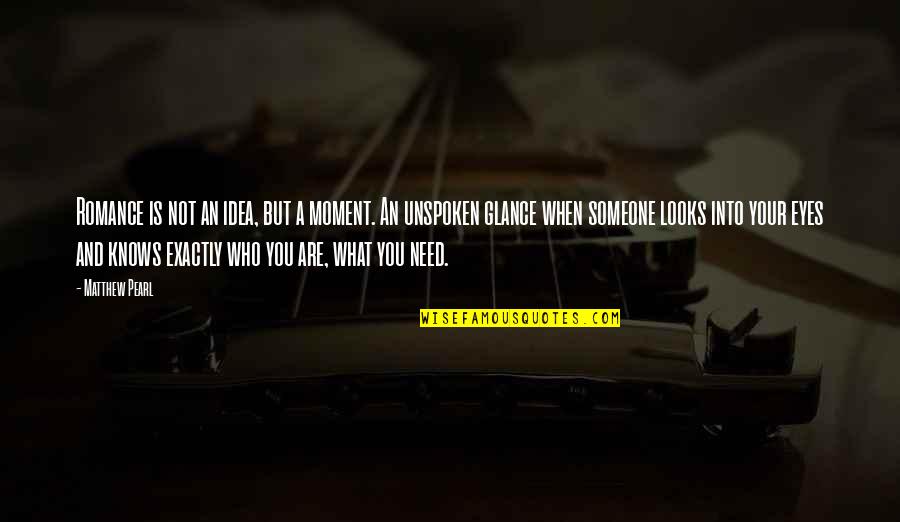 Temilola Adepetun Quotes By Matthew Pearl: Romance is not an idea, but a moment. Temilola Adepetun Quotes By Matthew Pearl: Romance is not an idea, but a moment.