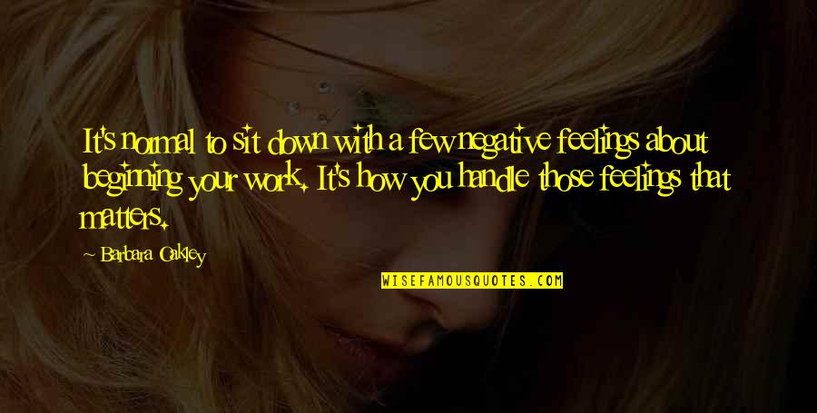 Temoignage Sur Quotes By Barbara Oakley: It's normal to sit down with a few Temoignage Sur Quotes By Barbara Oakley: It's normal to sit down with a few