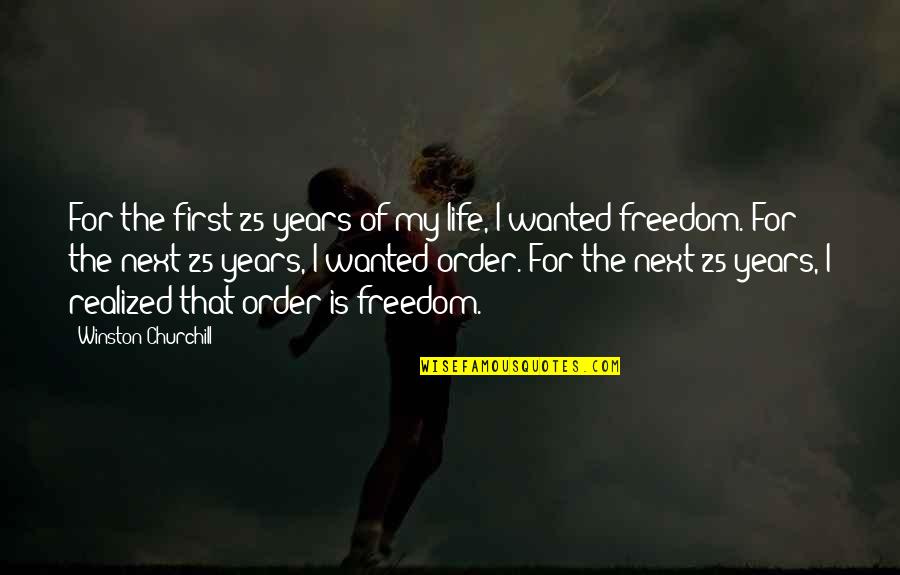 Temp Quotes By Winston Churchill: For the first 25 years of my life,