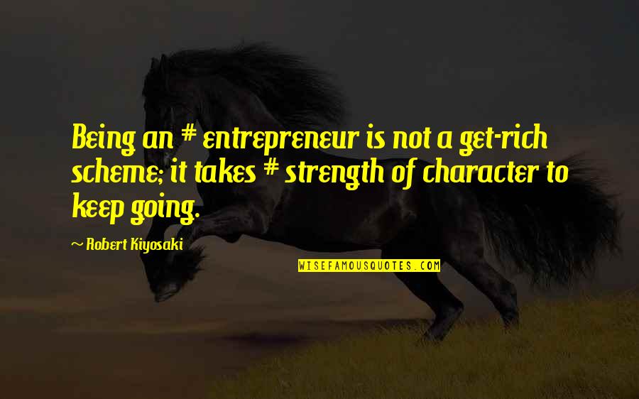 Tempeh Pronunciation Quotes By Robert Kiyosaki: Being an # entrepreneur is not a get-rich