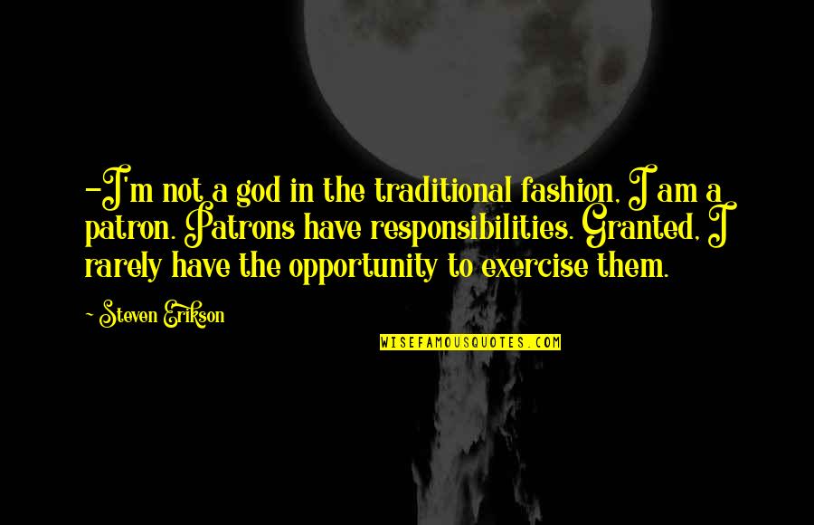 Temperamentos De La Quotes By Steven Erikson: -I'm not a god in the traditional fashion, Temperamentos De La Quotes By Steven Erikson: -I'm not a god in the traditional fashion,