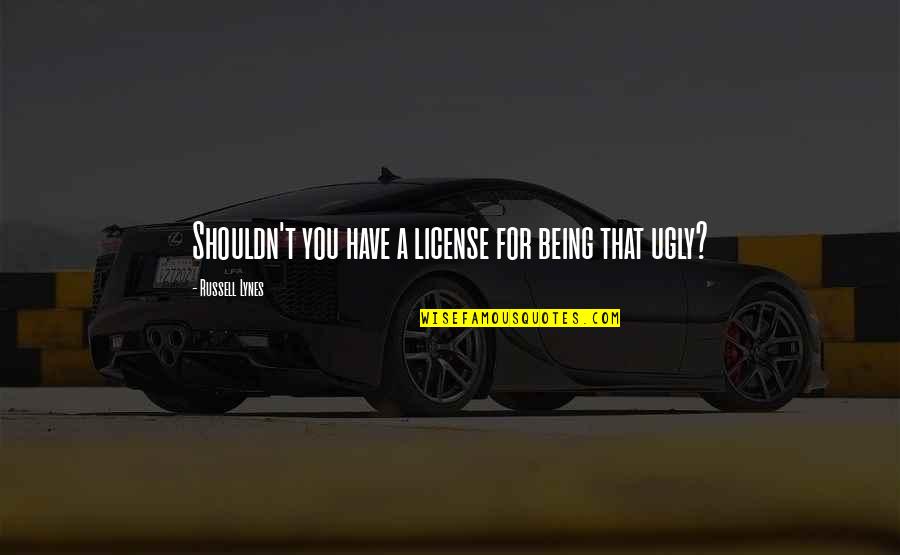 Temperance Biblical Quotes By Russell Lynes: Shouldn't you have a license for being that Temperance Biblical Quotes By Russell Lynes: Shouldn't you have a license for being that