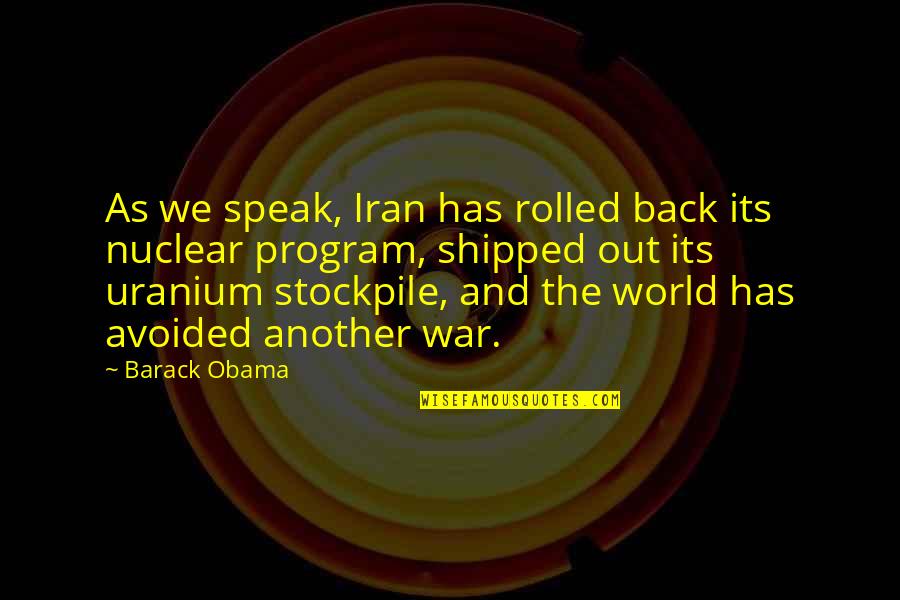 Tempest Sebastian And Antonio Quotes By Barack Obama: As we speak, Iran has rolled back its
