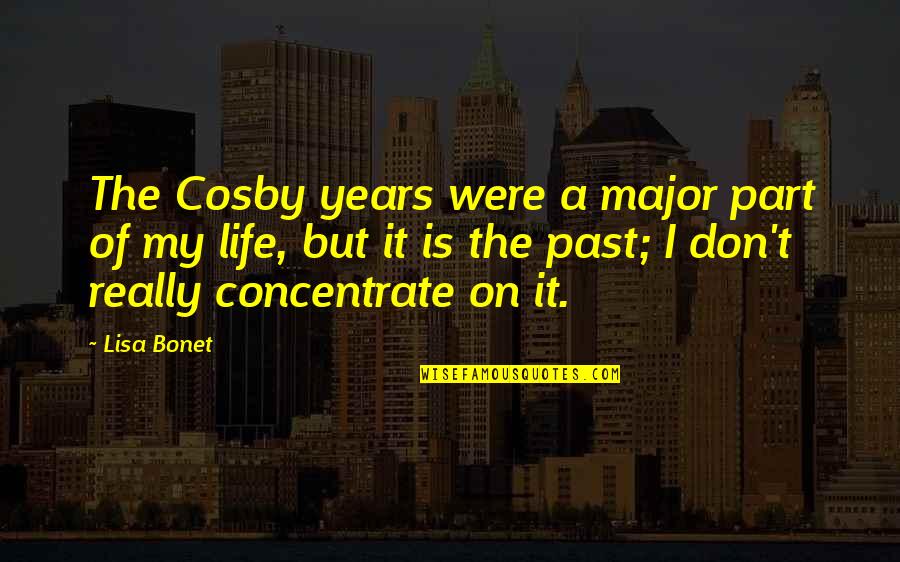 Tempestuous Love Quotes By Lisa Bonet: The Cosby years were a major part of Tempestuous Love Quotes By Lisa Bonet: The Cosby years were a major part of