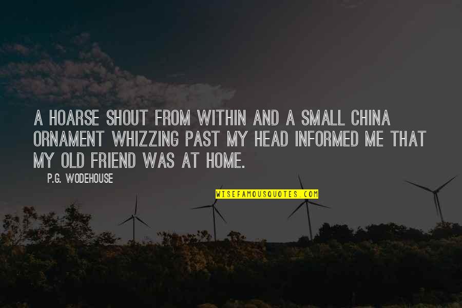 Templado Significado Quotes By P.G. Wodehouse: A hoarse shout from within and a small Templado Significado Quotes By P.G. Wodehouse: A hoarse shout from within and a small