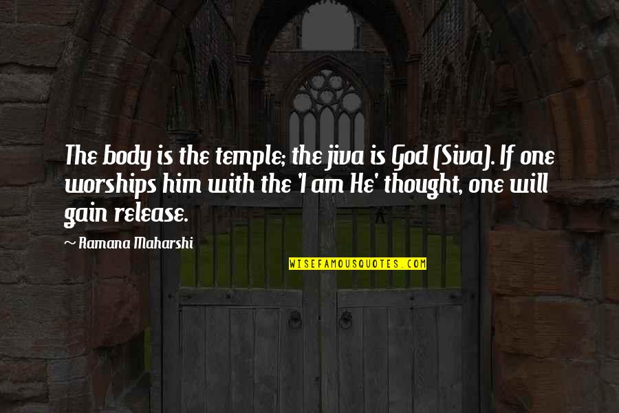 Temple Quotes By Ramana Maharshi: The body is the temple; the jiva is