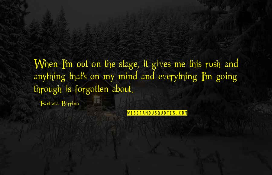 Temporanea Sinonimo Quotes By Fantasia Barrino: When I'm out on the stage, it gives