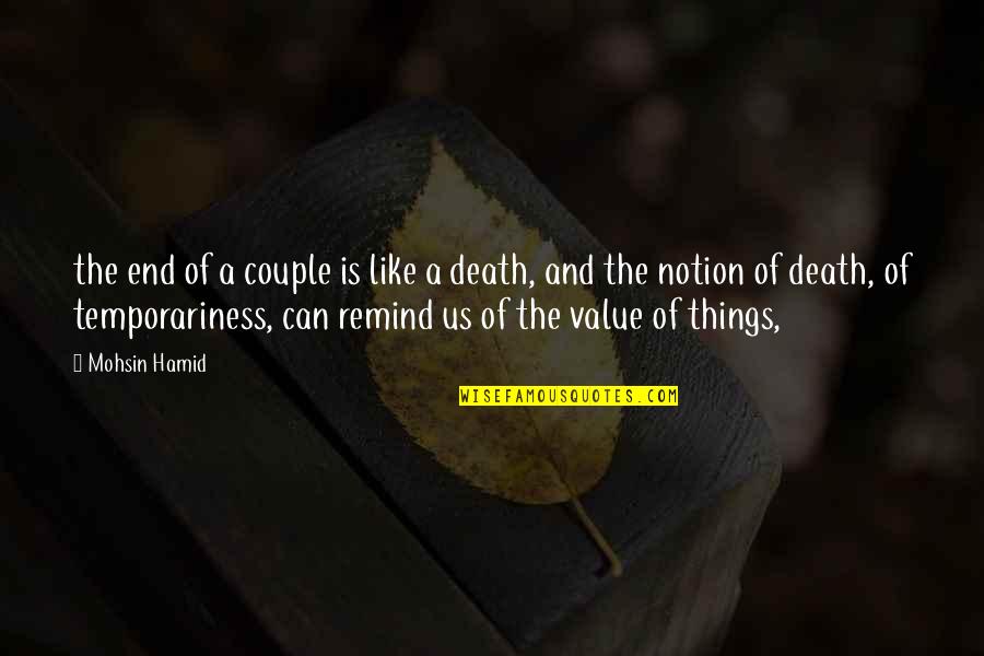Temporariness Quotes By Mohsin Hamid: the end of a couple is like a Temporariness Quotes By Mohsin Hamid: the end of a couple is like a