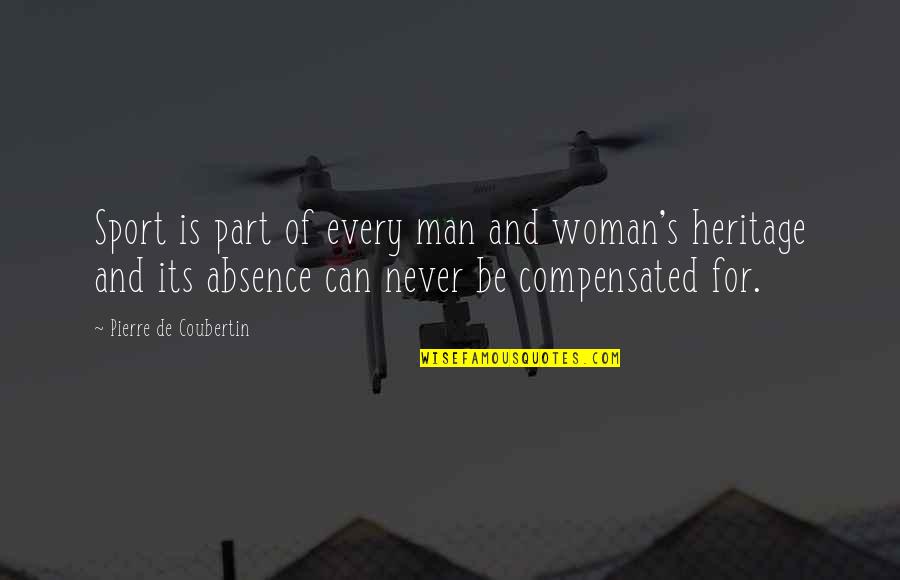 Temporariness Quotes By Pierre De Coubertin: Sport is part of every man and woman's Temporariness Quotes By Pierre De Coubertin: Sport is part of every man and woman's
