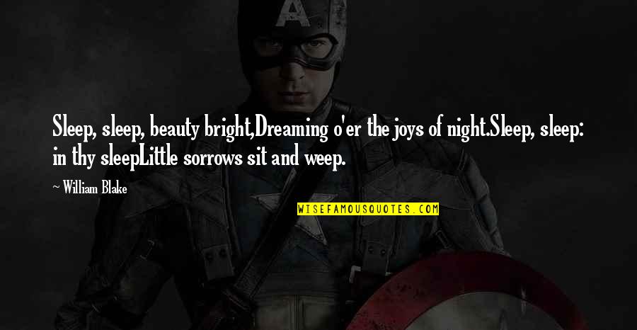 Ten Ways To Untwist Quotes By William Blake: Sleep, sleep, beauty bright,Dreaming o'er the joys of Ten Ways To Untwist Quotes By William Blake: Sleep, sleep, beauty bright,Dreaming o'er the joys of