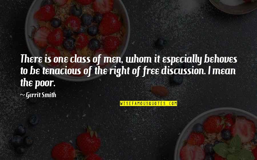 Tenacious Quotes By Gerrit Smith: There is one class of men, whom it Tenacious Quotes By Gerrit Smith: There is one class of men, whom it