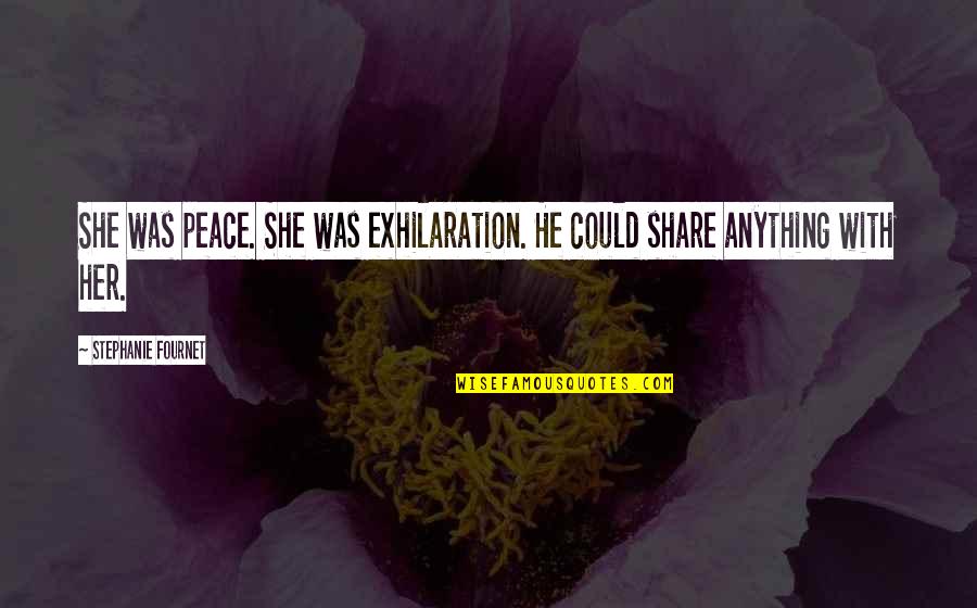 Tenacious Tuesday Quotes By Stephanie Fournet: She was peace. She was exhilaration. He could Tenacious Tuesday Quotes By Stephanie Fournet: She was peace. She was exhilaration. He could