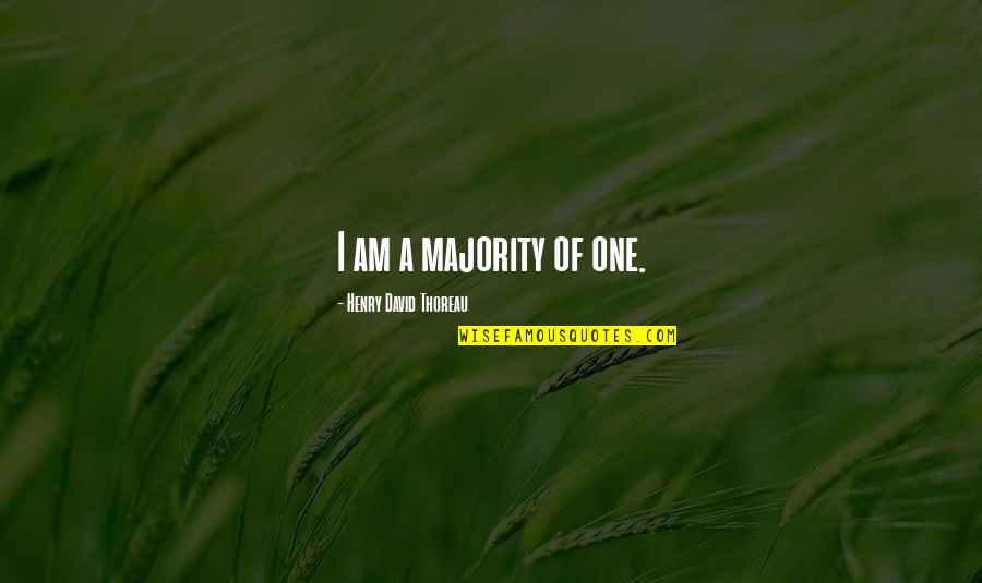 Tendentiously Quotes By Henry David Thoreau: I am a majority of one.
