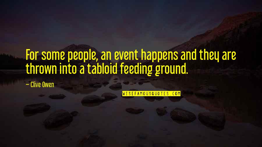 Tendered To Military Quotes By Clive Owen: For some people, an event happens and they