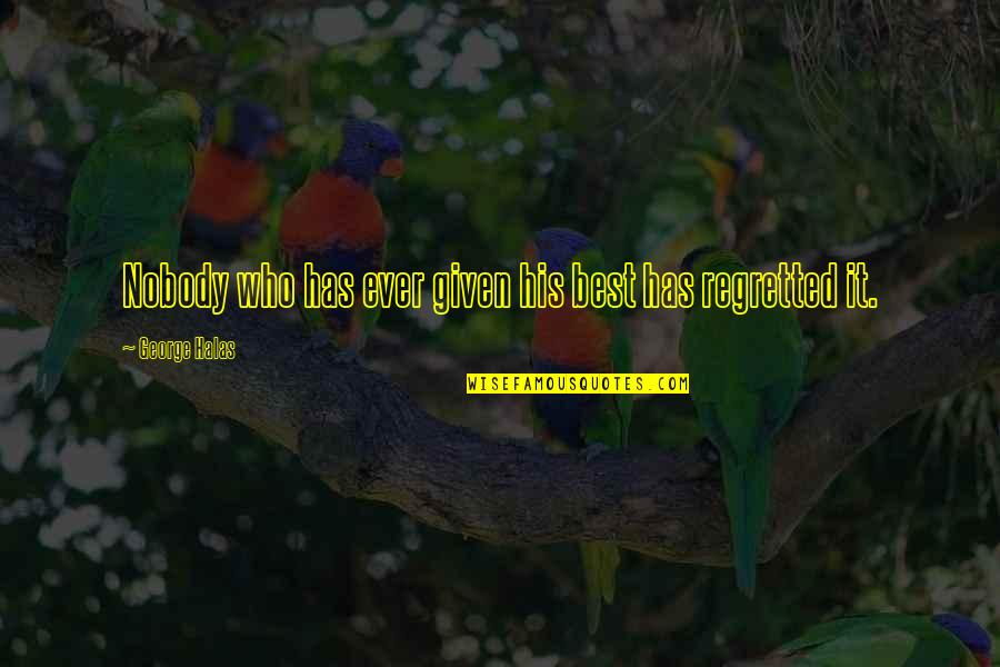 Tenderloin Recipes Quotes By George Halas: Nobody who has ever given his best has
