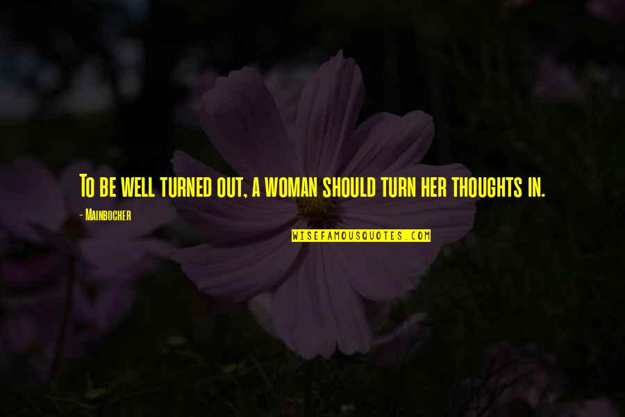 Tendra Car Quotes By Mainbocher: To be well turned out, a woman should