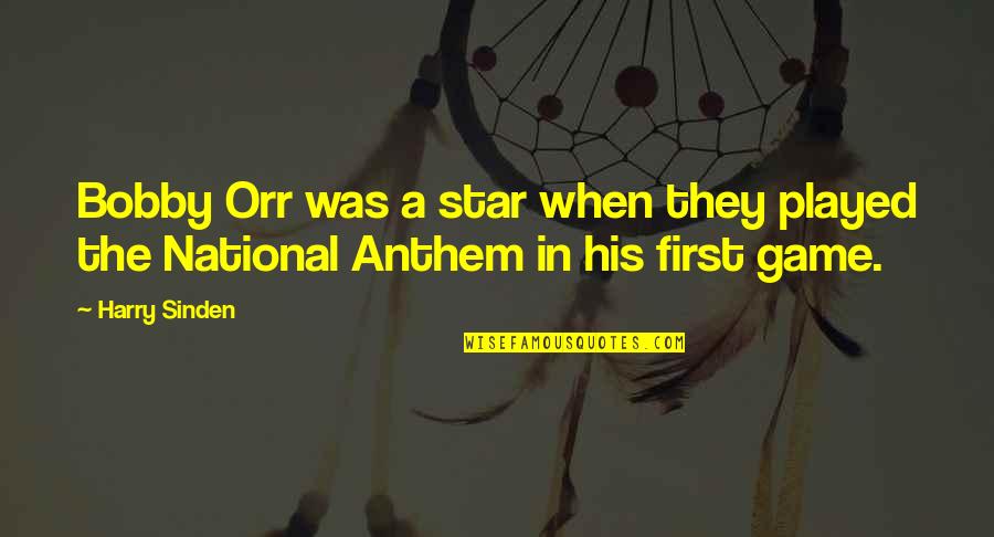 Tendremos In Spanish Quotes By Harry Sinden: Bobby Orr was a star when they played