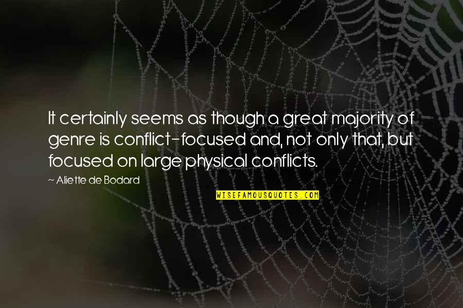 Tendremos Que Quotes By Aliette De Bodard: It certainly seems as though a great majority