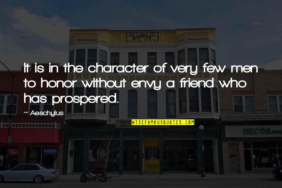 Tendrils Synonym Quotes By Aeschylus: It is in the character of very few