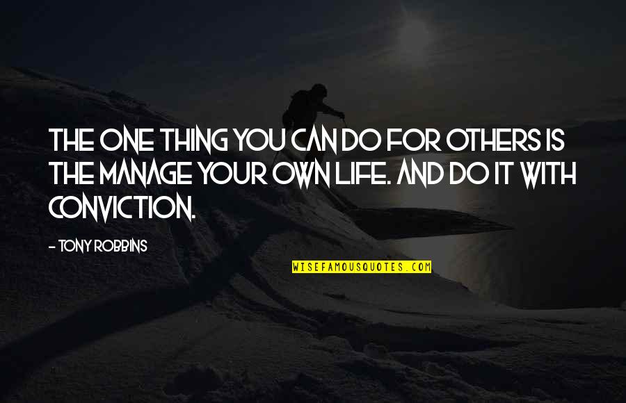 Tenebrosas Transa Es Quotes By Tony Robbins: The one thing you can do for others