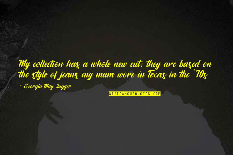Tenebrous Depths Quotes By Georgia May Jagger: My collection has a whole new cut; they Tenebrous Depths Quotes By Georgia May Jagger: My collection has a whole new cut; they