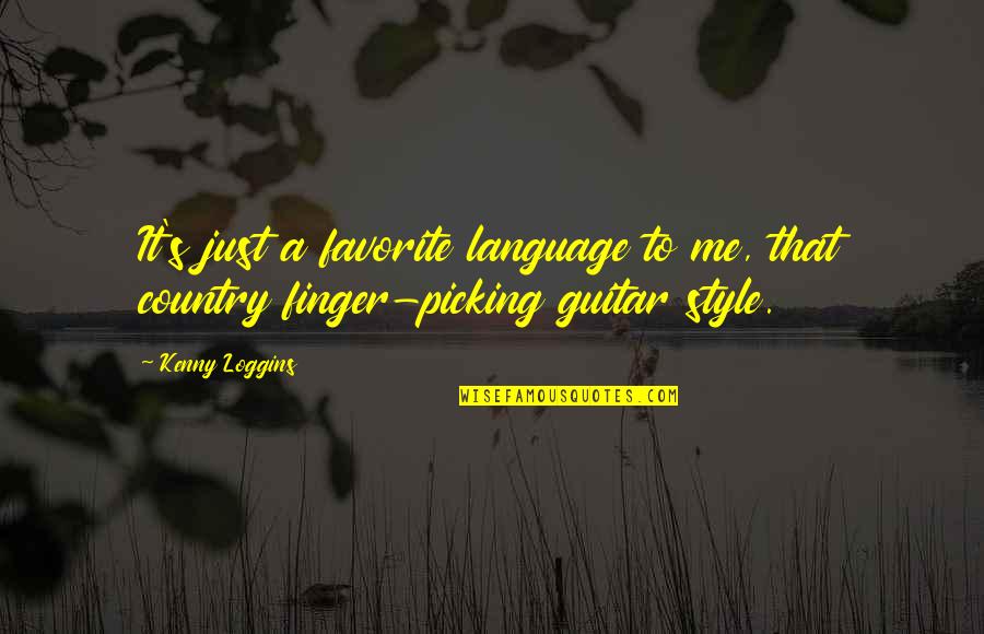 Tenedor En Quotes By Kenny Loggins: It's just a favorite language to me, that
