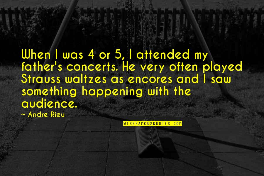 Tenenbaum Quotes By Andre Rieu: When I was 4 or 5, I attended Tenenbaum Quotes By Andre Rieu: When I was 4 or 5, I attended