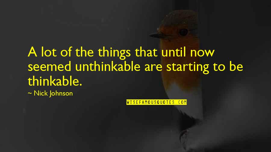 Teneral Quotes By Nick Johnson: A lot of the things that until now