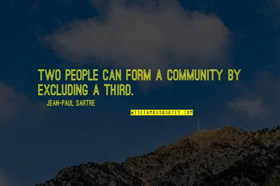 Teneramente Music Quotes By Jean-Paul Sartre: Two people can form a community by excluding