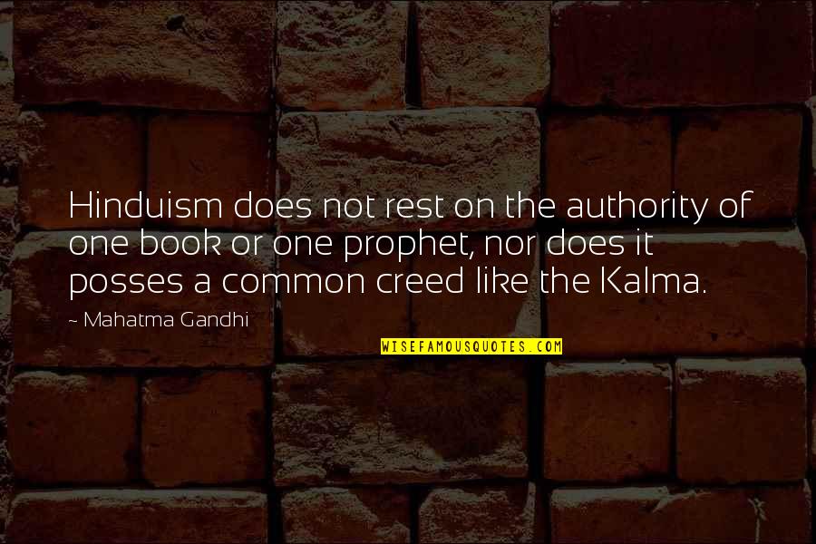 Tenggelam Quotes By Mahatma Gandhi: Hinduism does not rest on the authority of