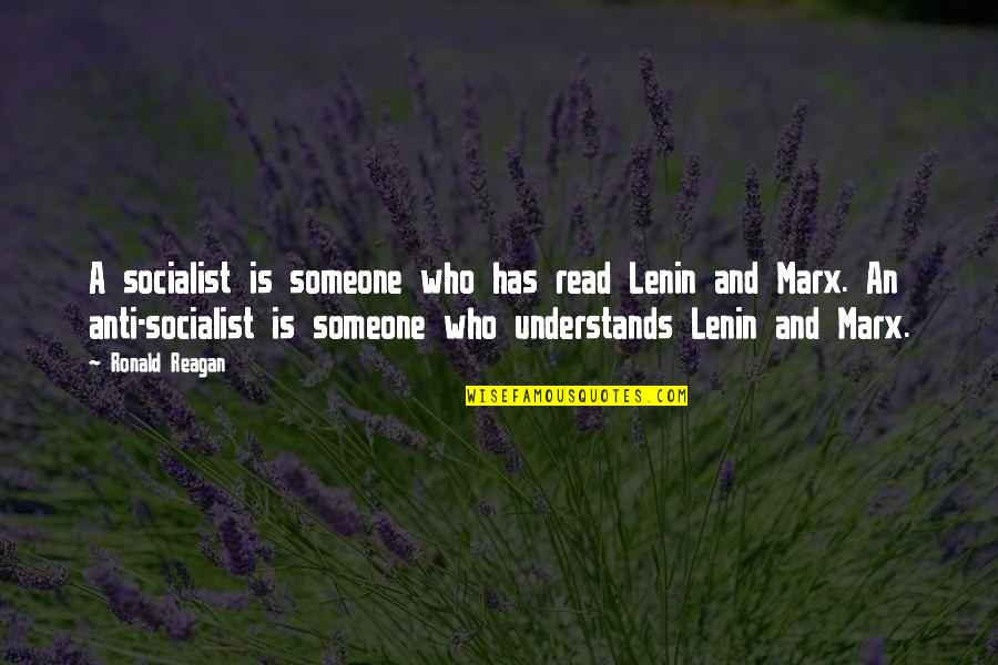 Tenke Fungurume Quotes By Ronald Reagan: A socialist is someone who has read Lenin