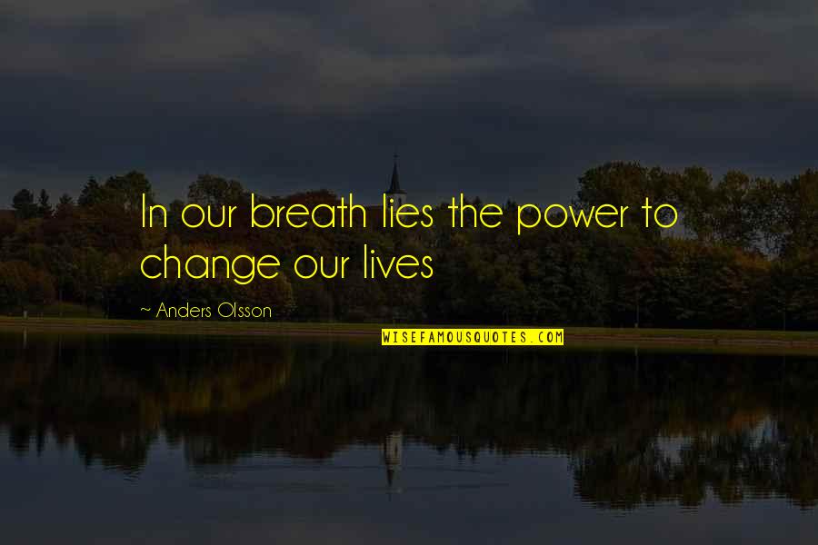Tennessean News Quotes By Anders Olsson: In our breath lies the power to change
