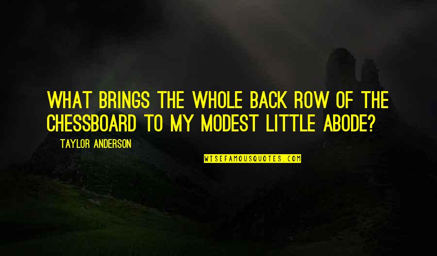 Tenons Capsule Quotes By Taylor Anderson: What brings the whole back row of the