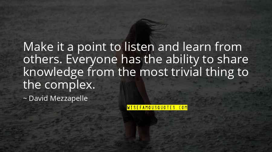 Tenour Quotes By David Mezzapelle: Make it a point to listen and learn