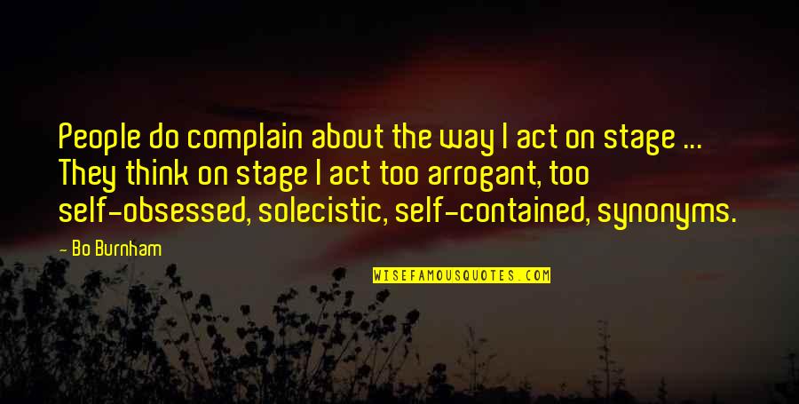 Tensie Cards Quotes By Bo Burnham: People do complain about the way I act Tensie Cards Quotes By Bo Burnham: People do complain about the way I act