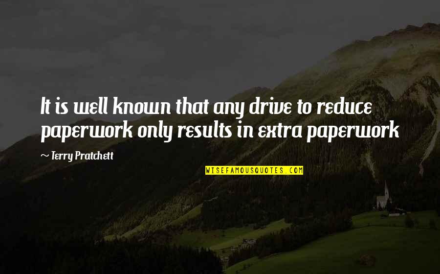 Tension Free Quotes By Terry Pratchett: It is well known that any drive to