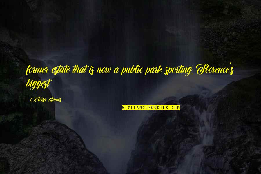 Tensity Wrist Quotes By Eloisa James: former estate that is now a public park