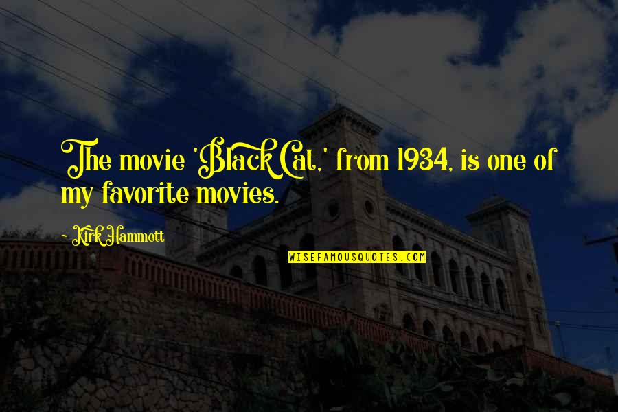 Tentando Translation Quotes By Kirk Hammett: The movie 'Black Cat,' from 1934, is one