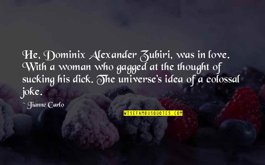 Tenteramano Quotes By Jianne Carlo: He, Dominix Alexander Zubiri, was in love. With