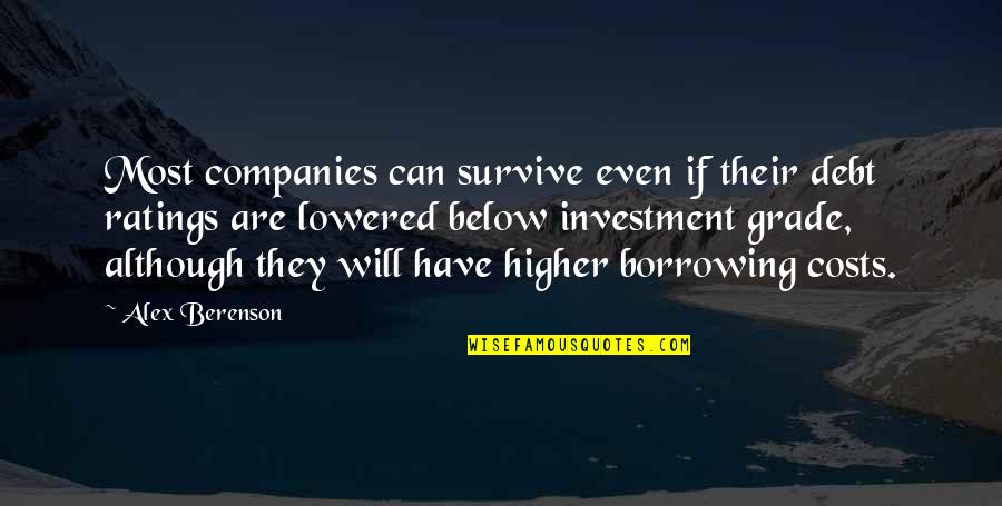 Tentsrich Quotes By Alex Berenson: Most companies can survive even if their debt