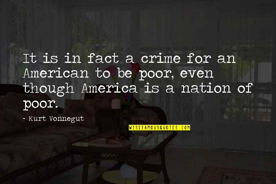 Teodicea Griega Quotes By Kurt Vonnegut: It is in fact a crime for an Teodicea Griega Quotes By Kurt Vonnegut: It is in fact a crime for an