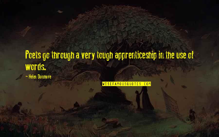 Teodoroiu Ecaterina Quotes By Helen Dunmore: Poets go through a very tough apprenticeship in