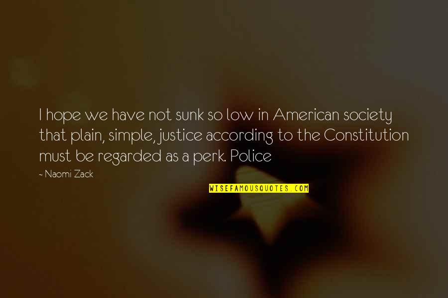 Teotl Quotes By Naomi Zack: I hope we have not sunk so low Teotl Quotes By Naomi Zack: I hope we have not sunk so low