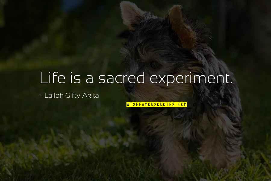 Tep Nkov Quotes By Lailah Gifty Akita: Life is a sacred experiment. Tep Nkov Quotes By Lailah Gifty Akita: Life is a sacred experiment.