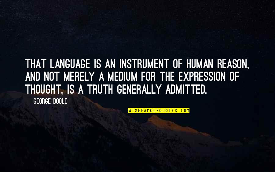 Tep Nsk Beh Porubou Quotes By George Boole: That language is an instrument of human reason, Tep Nsk Beh Porubou Quotes By George Boole: That language is an instrument of human reason,