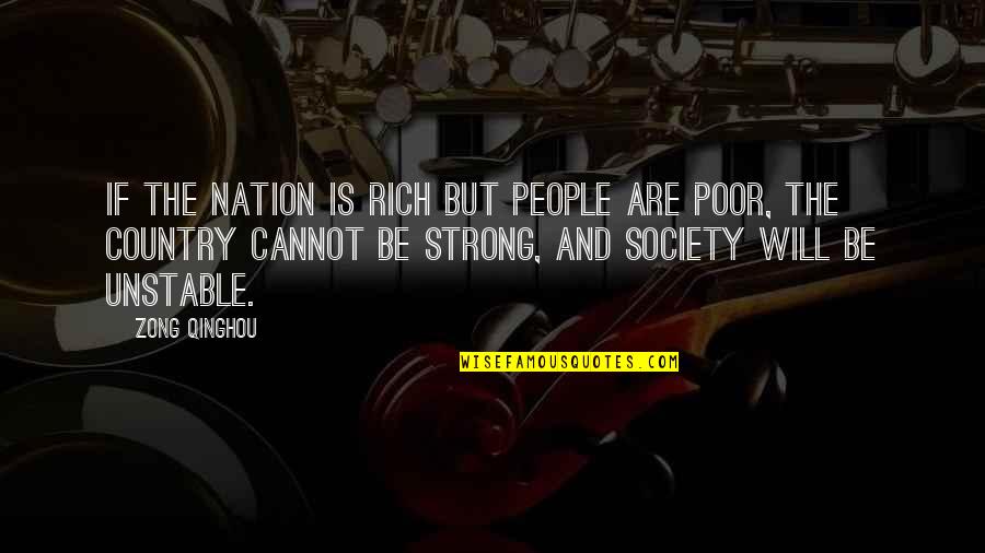Teperman Glee Quotes By Zong Qinghou: If the nation is rich but people are Teperman Glee Quotes By Zong Qinghou: If the nation is rich but people are