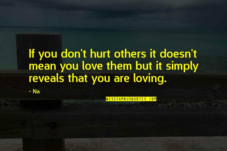 Tepuk Wudhu Quotes By Na: If you don't hurt others it doesn't mean Tepuk Wudhu Quotes By Na: If you don't hurt others it doesn't mean