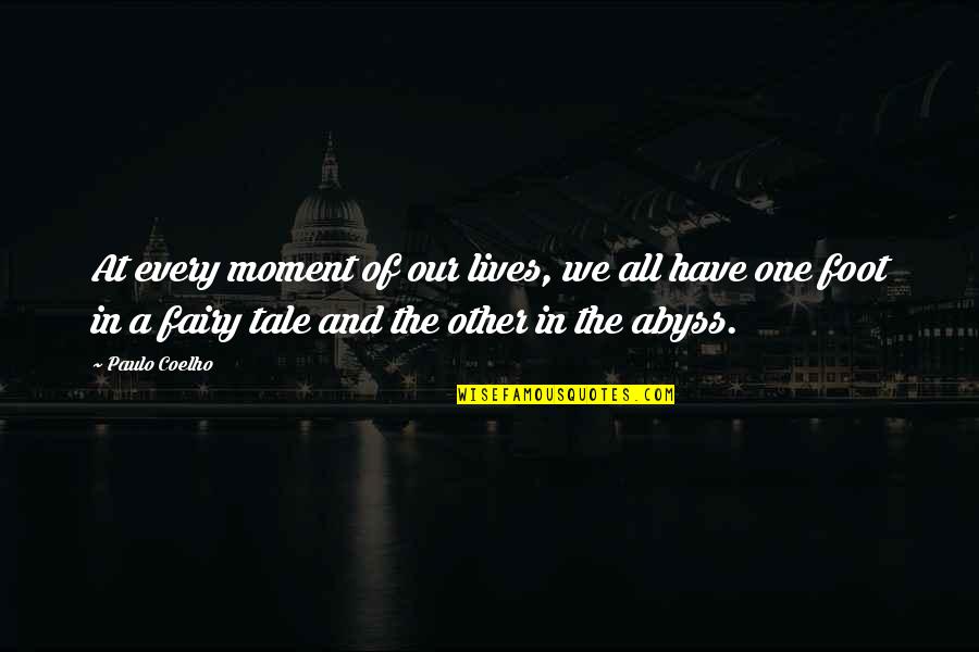 Tera Deedar Quotes By Paulo Coelho: At every moment of our lives, we all Tera Deedar Quotes By Paulo Coelho: At every moment of our lives, we all