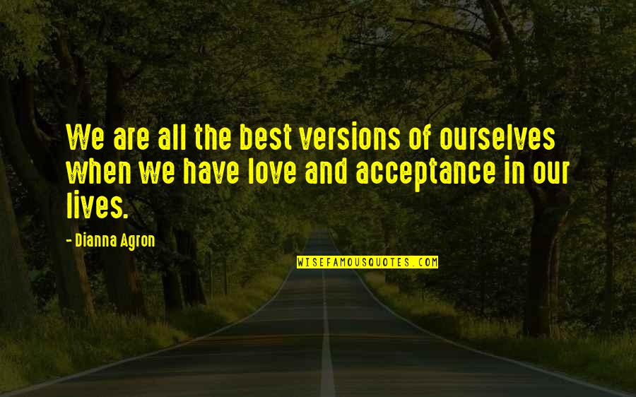Teravainen News Quotes By Dianna Agron: We are all the best versions of ourselves Teravainen News Quotes By Dianna Agron: We are all the best versions of ourselves